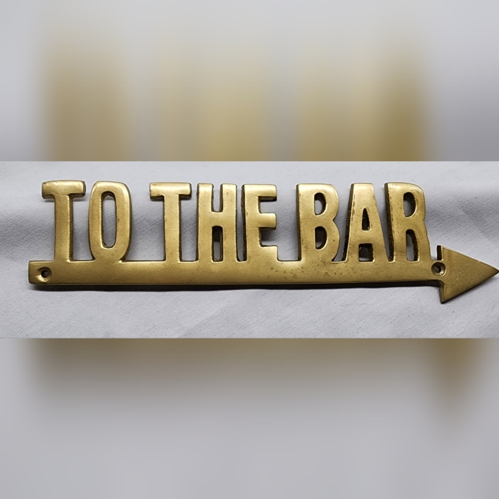 Solid Brass Arrow Sign -  "To the Bar" 11.75 X 2.75